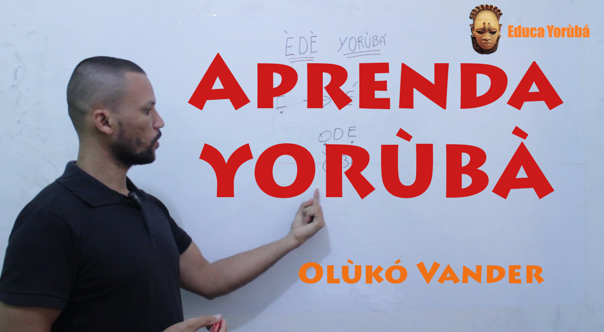 [Aula de Yoruba] Nova Aula Em Vídeo No Ar… Conheça Mais!