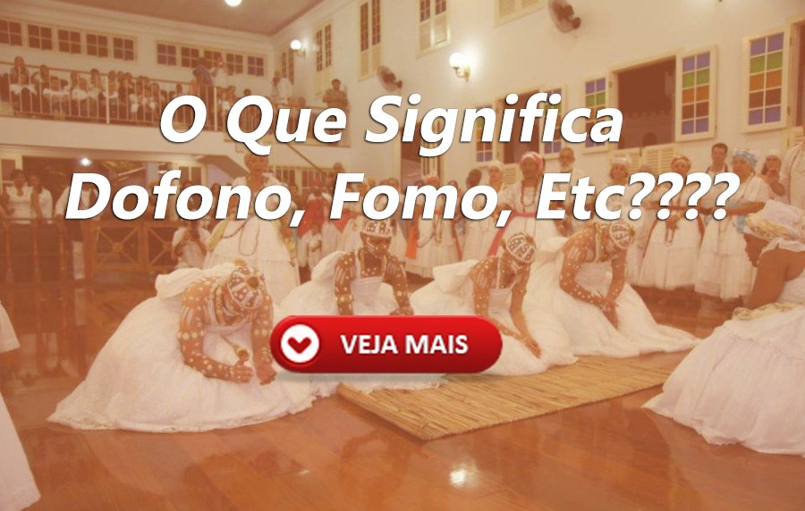 O que significa Dofono, Dofonotin, etc?? (Não é Yorùbá)